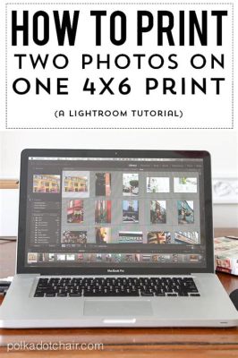 How to Print 2x2 Photo on 4x6: A Comprehensive Guide with Multiple Perspectives